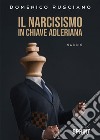 Il Narcisismo in chiave Adleriana. E-book. Formato EPUB ebook