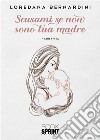 Scusami se non sono tua madre. E-book. Formato EPUB ebook