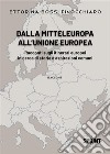 Dalla Mitteleuropa all’Unione Europea. E-book. Formato PDF ebook di Ettorina Bossi Finocchiaro