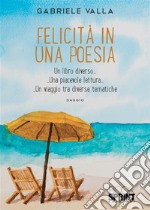 Felicità in una poesia. E-book. Formato EPUB ebook