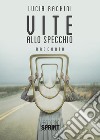 Vite allo specchio. E-book. Formato EPUB ebook