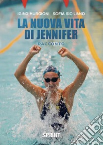 La nuova vita di Jennifer. E-book. Formato EPUB ebook di Igino Murgioni