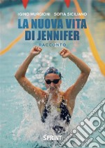 La nuova vita di Jennifer. E-book. Formato EPUB