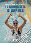 La nuova vita di Jennifer. E-book. Formato EPUB ebook di Igino Murgioni