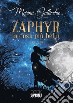 Zaphyr - La cosa più bella. E-book. Formato EPUB