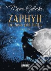 Zaphyr - La cosa più bella. E-book. Formato EPUB ebook