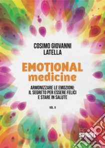 Emotional medicine. E-book. Formato EPUB ebook di Cosimo Giovanni Latella