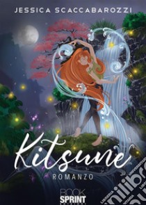 Kitsune. E-book. Formato EPUB ebook di Jessica Scaccabarozzi