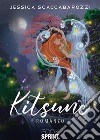 Kitsune. E-book. Formato EPUB ebook di Jessica Scaccabarozzi