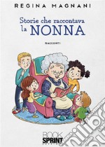 Storie che raccontava la nonna. E-book. Formato EPUB