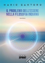 Il problema dell’Essere nella filosofia indiana. E-book. Formato EPUB