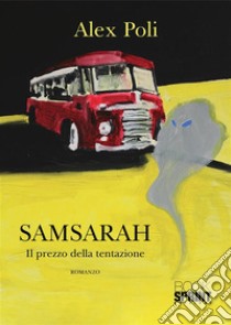 Samsarah. E-book. Formato EPUB ebook di Alex Poli