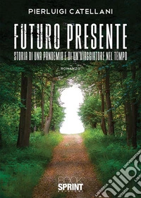 Futuro presente. E-book. Formato EPUB ebook