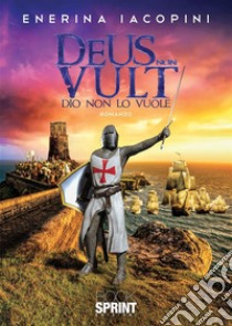 Deus non vult. E-book. Formato EPUB ebook di Enerina Iacopini