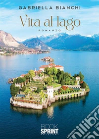 Vita al lago. E-book. Formato EPUB ebook