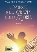 Poesie della Grazia e della Gloria. E-book. Formato EPUB