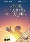 Poesie della Grazia e della Gloria. E-book. Formato EPUB ebook di Wagner Cacciapuoti