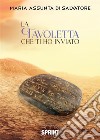 La tavoletta che ti ho inviato. E-book. Formato EPUB ebook di Maria Assunta Di Salvatore