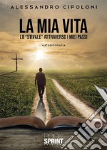 La mia vita. E-book. Formato EPUB ebook