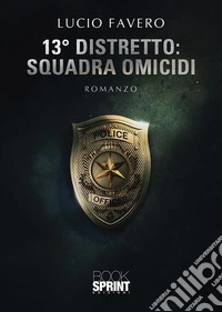 13° Distretto: Squadra Omicidi. E-book. Formato EPUB ebook