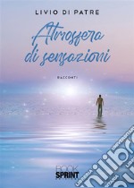 Atmosfera di sensazioni. E-book. Formato EPUB ebook