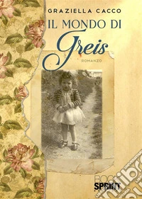Il mondo di Greis. E-book. Formato EPUB ebook