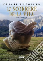 Lo scorrere della vita. E-book. Formato EPUB ebook