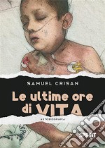 Le ultime ore di vita. E-book. Formato EPUB ebook