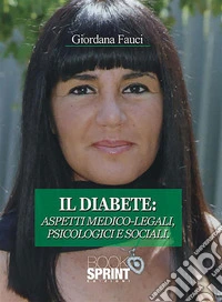 Il diabete: aspetti medico-legali, psicologici e sociali. E-book. Formato EPUB ebook