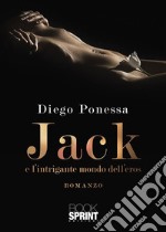 Jack e l’intrigante mondo dell’eros. E-book. Formato EPUB ebook