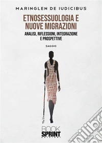 Etnosessuologia e nuove migrazioni. E-book. Formato EPUB ebook