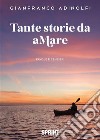 Tante storie da aMare. E-book. Formato EPUB ebook