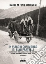 In viaggio con Marco e i suoi fratelli. E-book. Formato PDF