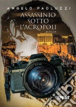 Assassinio sotto l’Acropoli. E-book. Formato EPUB ebook