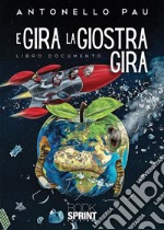 E gira la giostra gira. E-book. Formato EPUB