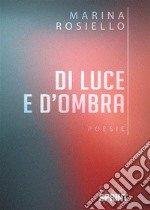 Di luce e d’ombra. E-book. Formato EPUB ebook