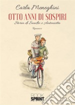 Otto anni di sospiri. E-book. Formato EPUB