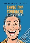 Tanto per sorridere. E-book. Formato EPUB ebook di Giuseppe Livrizzi