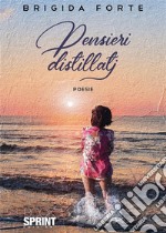 Pensieri distillati. E-book. Formato EPUB ebook