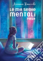 Le mie seghe mentali. E-book. Formato EPUB ebook