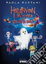 Halloween - Il fantasmino che cerca amici. E-book. Formato EPUB ebook