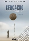 Cercando un me migliore. E-book. Formato EPUB ebook