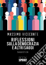 Riflessioni sulla democrazia e altri saggi. E-book. Formato EPUB ebook