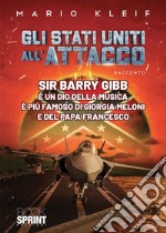 Gli Stati Uniti all’attacco. E-book. Formato PDF ebook