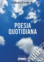 Poesia quotidiana. E-book. Formato EPUB ebook