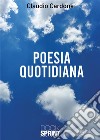 Poesia quotidiana. E-book. Formato EPUB ebook di Claudio Cardone