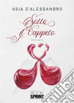 Sotto il tappeto. E-book. Formato EPUB