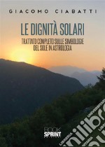 Le dignità solari. E-book. Formato EPUB ebook