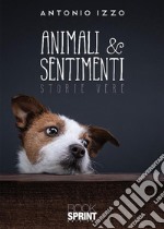 Animali &amp; sentimenti. E-book. Formato EPUB ebook