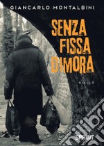 Senza fissa dimora. E-book. Formato EPUB ebook